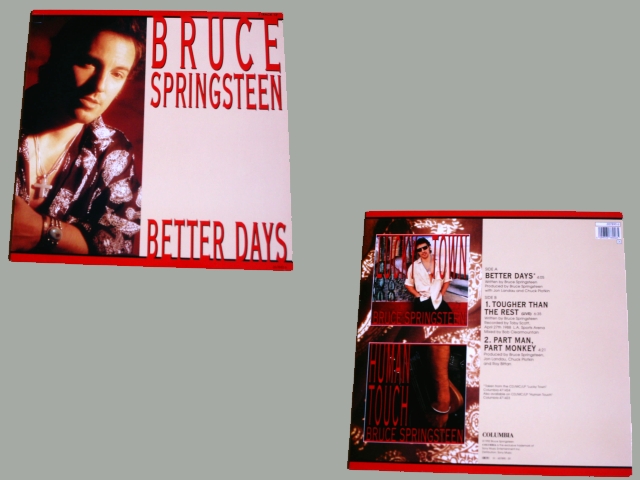 Bruce Springsteen - BETTER DAYS/TOUGHER-PART MAN,PART MONKEY